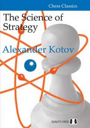 Science of Strategy de Alexander Kotov