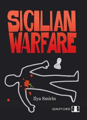 Sicilian Warfare de Ilya Smirin