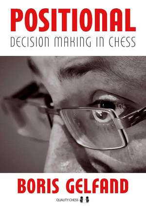 Positional Decision Making In Chess: A Look into the Mind of a Top Grandmaster de Boris Gelfand