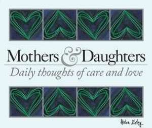 365 Mothers and Daughters de Helen Exley