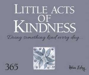 Little Acts of Kindness de Helen Exley