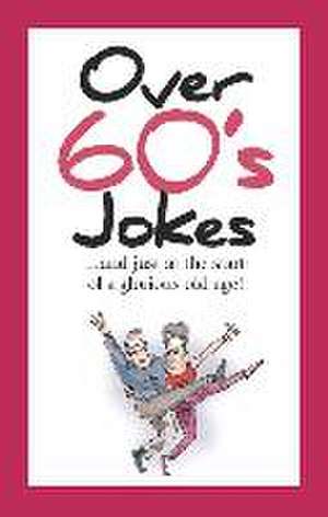 Over 60's Jokes de Helen Exley