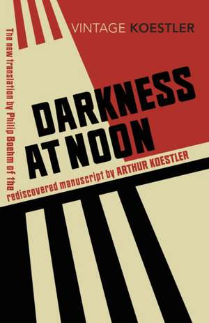 Darkness at Noon de Arthur Koestler