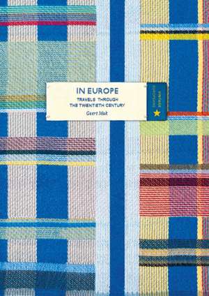 In Europe (Vintage Classic Europeans Series) de Geert Mak