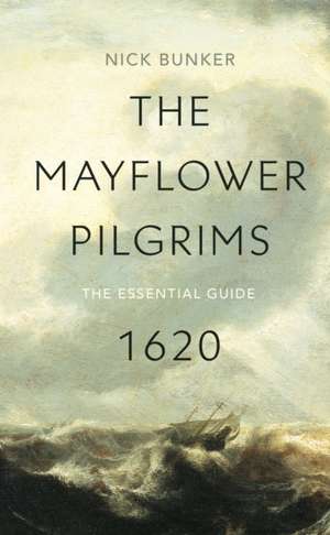 The Mayflower Pilgrims de Nick Bunker