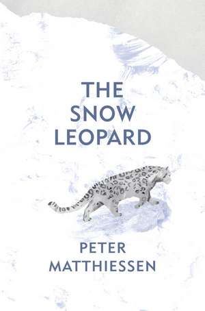 The Snow Leopard de Peter Matthiessen