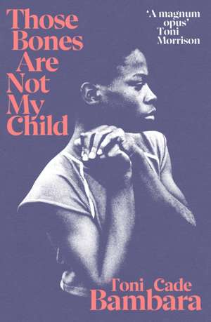 Those Bones Are Not My Child de Toni Cade Bambara