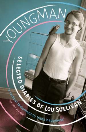 Youngman: Selected Diaries of Lou Sullivan de Lou Sullivan