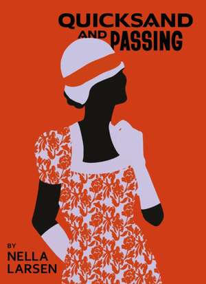 Quicksand & Passing de Nella Larsen