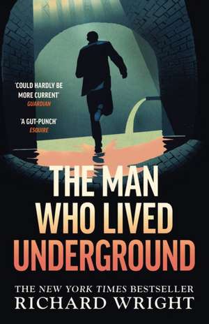 The Man Who Lived Underground de Richard Wright