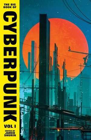 The Big Book of Cyberpunk Vol. 1 de Various