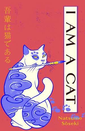 I Am a Cat de Natsume Soseki