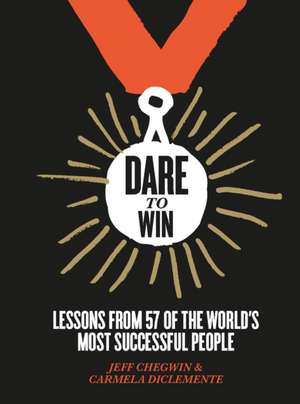 Chegwin, J: Dare to Win de Carmela DiClemente