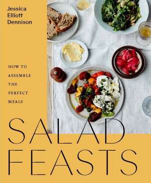 Salad Feasts de Jessica Elliott Dennison