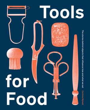 Tools for Food de Corinne Mynatt