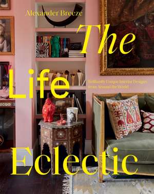 The Life Eclectic de Alexander Breeze