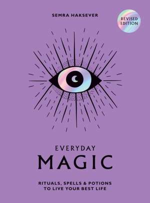 Everyday Magic de Semra Haksever