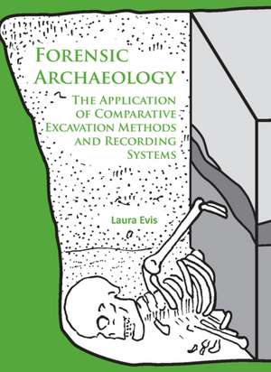 Forensic Archaeology de Laura Evis