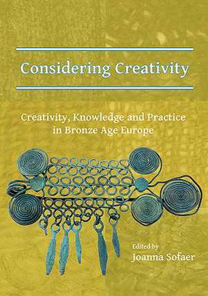 Considering Creativity: Creativity, Knowledge and Practice i