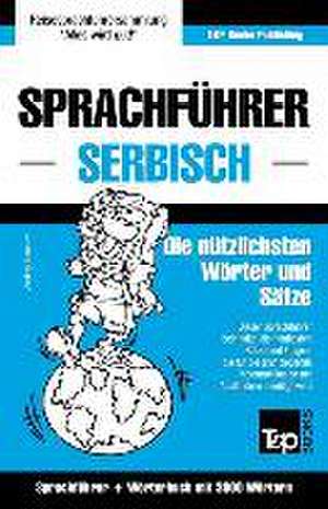 Sprachführer Deutsch-Serbisch und thematischer Wortschatz mit 3000 Wörtern de Andrey Taranov