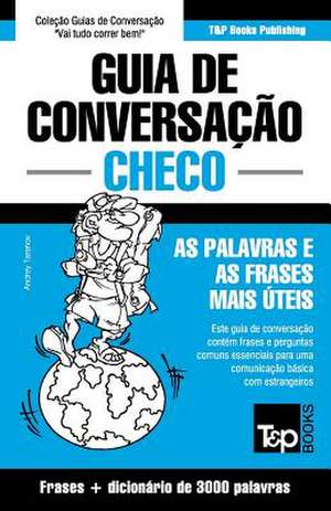 Guia de Conversacao Portugues-Checo E Vocabulario Tematico 3000 Palavras de Andrey Taranov