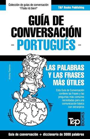 Guia de Conversacion Espanol-Portugues y Diccionario Conciso de 1500 Palabras de Andrey Taranov