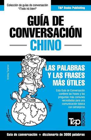 Guia de Conversacion Espanol-Chino y Vocabulario Tematico de 3000 Palabras de Andrey Taranov