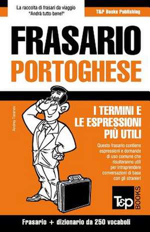 Frasario Italiano-Portoghese e mini dizionario da 250 vocaboli de Andrey Taranov