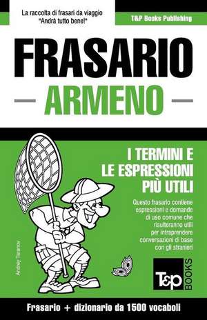 Frasario Italiano-Armeno E Dizionario Ridotto Da 1500 Vocaboli de Andrey Taranov