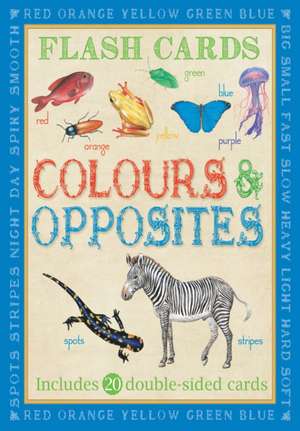 Animal Flash Cards: Colours & Opposites de Camilla de le Bedoyere