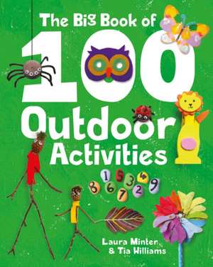 Big Book of 100 Outdoor Activities, The de L Minter