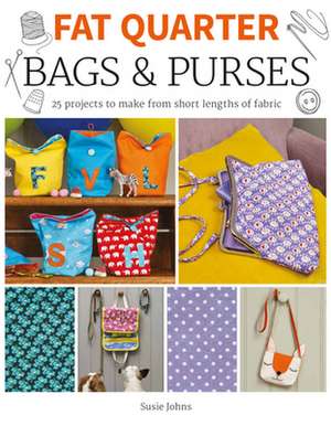 Fat Quarter: Bags & Purses de S Johns