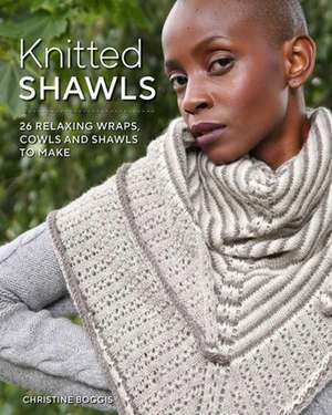 Knitted Shawls de C Boggis