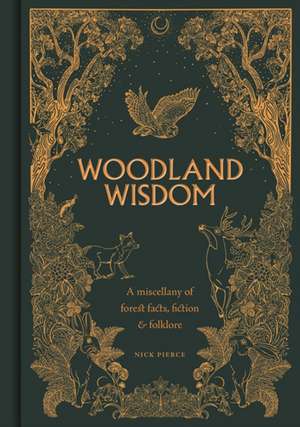 Woodland Wisdom de Nick Pierce