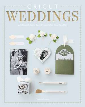 Cricut Weddings de Chelsea Barton