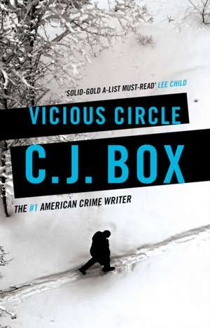 Vicious Circle de C. J. Box