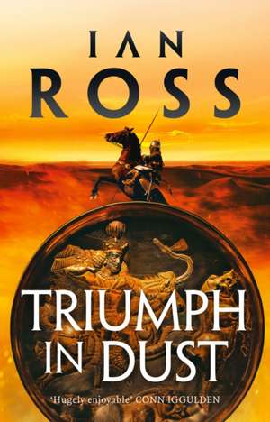 Ian Ross, R: Triumph in Dust de Ross Ian Ross