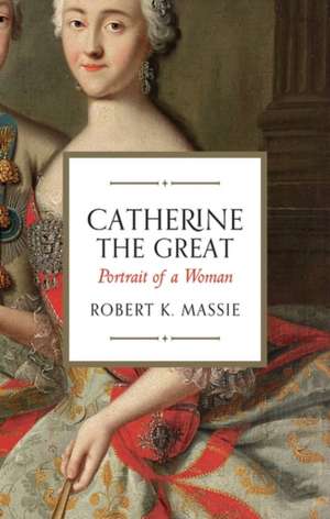 Massie, R: Catherine the Great