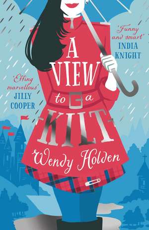 A View to a Kilt de Wendy Holden