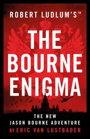 Robert Ludlum's(TM) The Bourne Enigma de Eric Van Lustbader