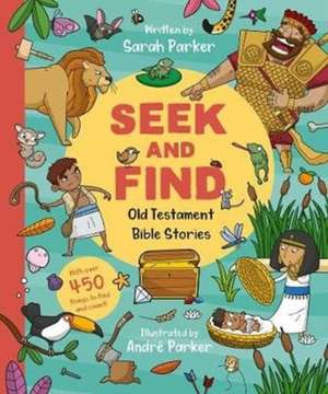 Seek and Find: Old Testament Bible Stories de Sarah Parker