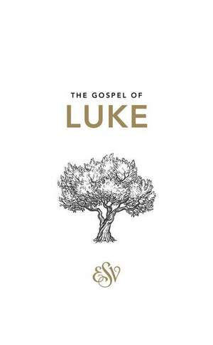 Luke's Gospel (Esv) de Luke The Apostle