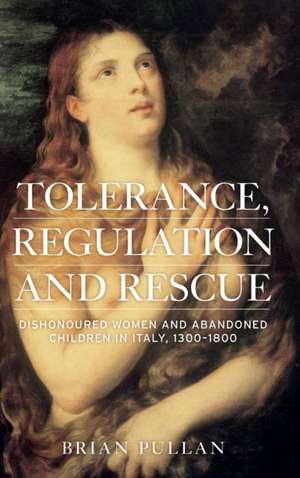 Tolerance, Regulation and Rescue de Brian Pullan