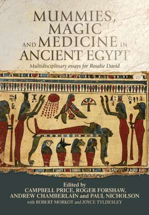 Mummies, Magic and Medicine in Ancient Egypt