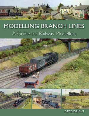 Modelling Branch Lines de David Wright