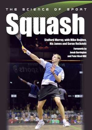 The Science of Sport: Squash de Stafford Murray