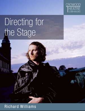 Directing for the Stage de Richard Williams