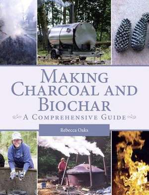 Making Charcoal and Biochar de Rebecca Oaks