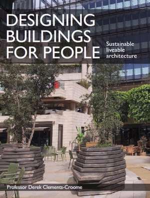 Designing Buildings for People de Derek Clements-Croome