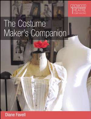 The Costume Maker's Companion de Diane Favell